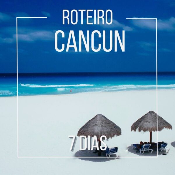 ROTEIRO DE VIAGEM Cancun