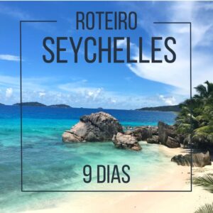 ROTEIRO DE VIAGEM Seychelles